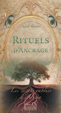 Les secrets oubliés - Rituels pour l'ancrage