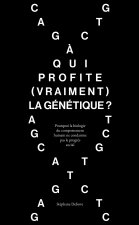 À qui profite (vraiment) la génétique ?
