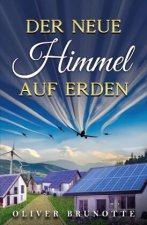 Der neue Himmel auf Erden