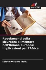 Regolamenti sulla sicurezza alimentare nell'Unione Europea: Implicazioni per l'Africa