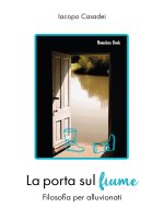 porta sul fiume. Filosofia per alluvionati