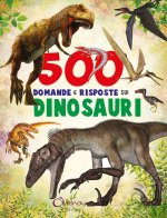 500 domande e risposte sui dinosauri. Libri per imparare
