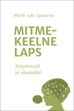 Mitmekeelne laps. kogemused ja nõuanded