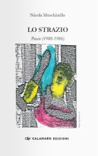strazio. Poesie (1980-1986)