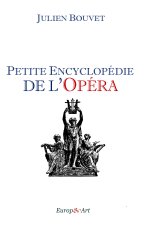 Petite encyclopédie de l'opéra