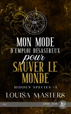 Mon mode d'emploi désastreux pour sauver le monde