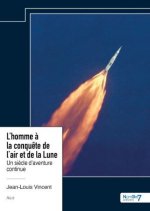 L?homme à la conquête de l?air et de la Lune