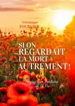 Et si on regardait la mort autrement !