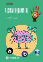 A usina Força mental