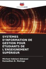 SYSTÈMES D'INFORMATION DE GESTION POUR ÉTUDIANTS DE L'ENSEIGNEMENT SUPÉRIEUR