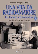 vita da radioamatore. Tra tecnica ed avventura
