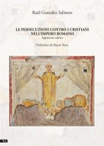 persecuzioni contro i cristiani nell'impero romano. Approccio critico