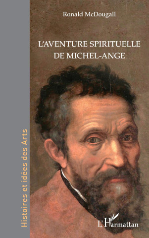 L’aventure spirituelle de Michel-Ange