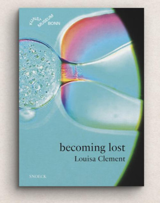 Louisa Clement : becoming lost