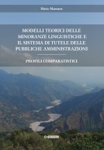 Modelli teorici delle minoranze linguistiche e il sistema di tutele delle pubbliche amministrazioni. Profili comparatistici