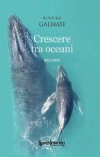 Crescere tra oceani