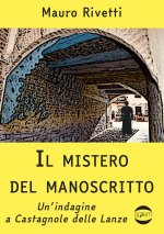 mistero del manoscritto. Un'indagine a Castagnole delle Lanze