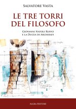 Tre torri del Filosofo. Giovanni Natoli Ruffo e la Ducea di Archirafi