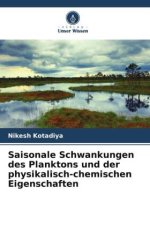Saisonale Schwankungen des Planktons und der physikalisch-chemischen Eigenschaften