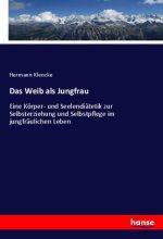 Das Weib als Jungfrau