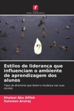 Estilos de liderança que influenciam o ambiente de aprendizagem dos alunos