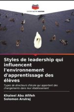 Styles de leadership qui influencent l'environnement d'apprentissage des élèves