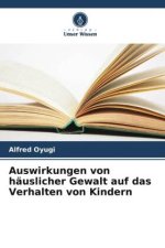 Auswirkungen von häuslicher Gewalt auf das Verhalten von Kindern