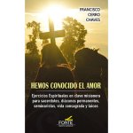 HEMOS CONOCIDO EL AMOR. EJERCICIOS ESPIRITUALES