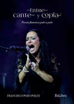 ENTRE CANTE Y COPLA. POESIA FLAMENCA PALO A PALO