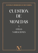CUESTION DE MONEDAS Y OTRAS NARRACIONES