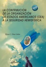 LA CONTRIBUCION DE LA ORGANIZACION DE ESTADOS AMERICANOS (OE