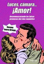 Luces, cámara... ¡Amor!