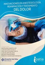 INNOVACIONES EN ANESTESIOLOGIA, REANIMACION Y TRATAMIENTO DEL DOL