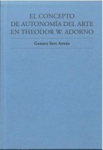 EL CONCEPTO DE AUTONOMIA DEL ARTE EN THEODOR W. ADORNO