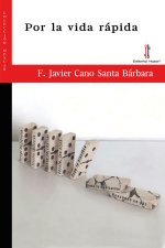 POR LA VIDA RÁPIDA