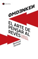 OMDENKEN: EL ARTE DE PENSAR AL REVES
