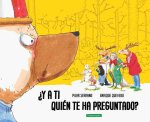 ¿Y A TI QUIEN TE HA PREGUNTADO?