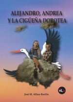 ALEJANDRO ANDREA Y LA CIGUEÑA DOROTEA