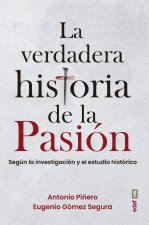 LA VERDADERA HISTORIA DE LA PASION