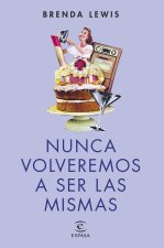 NUNCA VOLVEREMOS A SER LAS MISMAS NUEVA PRESENTACION