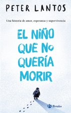 EL NIÑO QUE NO QUERIA MORIR