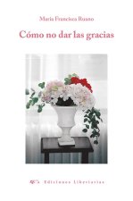 COMO NO DAR LAS GRACIAS