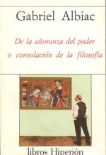 De la añoranza del poder o consolación de la filosof¡a