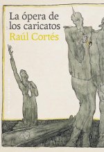 LA OPERA DE LOS CARICATOS
