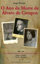 O ANO DA MORTE DA MORTE ÁLVARO CAMPOS