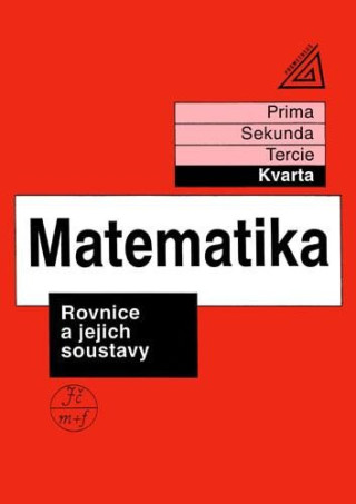 Matematika pro nižší třídy víceletých gymnázií - Rovnice a jejich soustavy