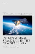 International Space Law in the New Space Era Principles and Challenges (Hardback)