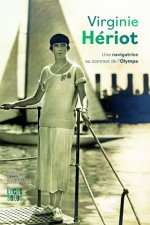 Virginie Hériot. une navigatrice au sommet de l'Olympe