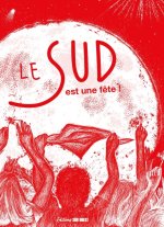 Le Sud est une fête