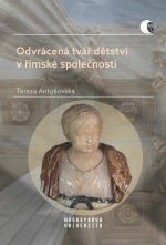 Odvrácená tvář dětství v římské společnosti - Násilí a smrt v životě dítěte